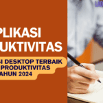 10 Aplikasi Desktop Terbaik untuk Produktivitas Tahun 2024