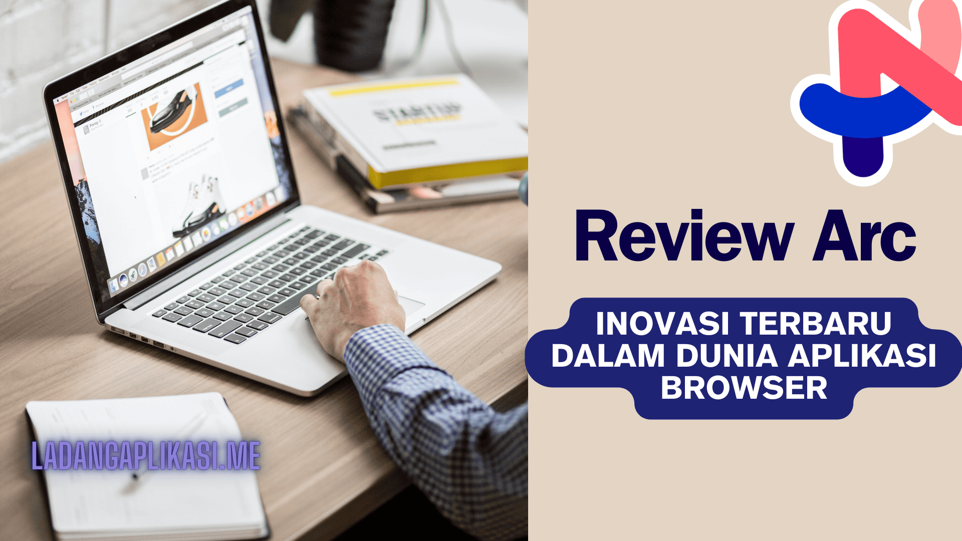 Review Aplikasi Arc Inovasi Terbaru dalam Dunia Aplikasi Browser