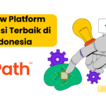 Review UiPath Platform Otomasi Terbaik di Indonesia