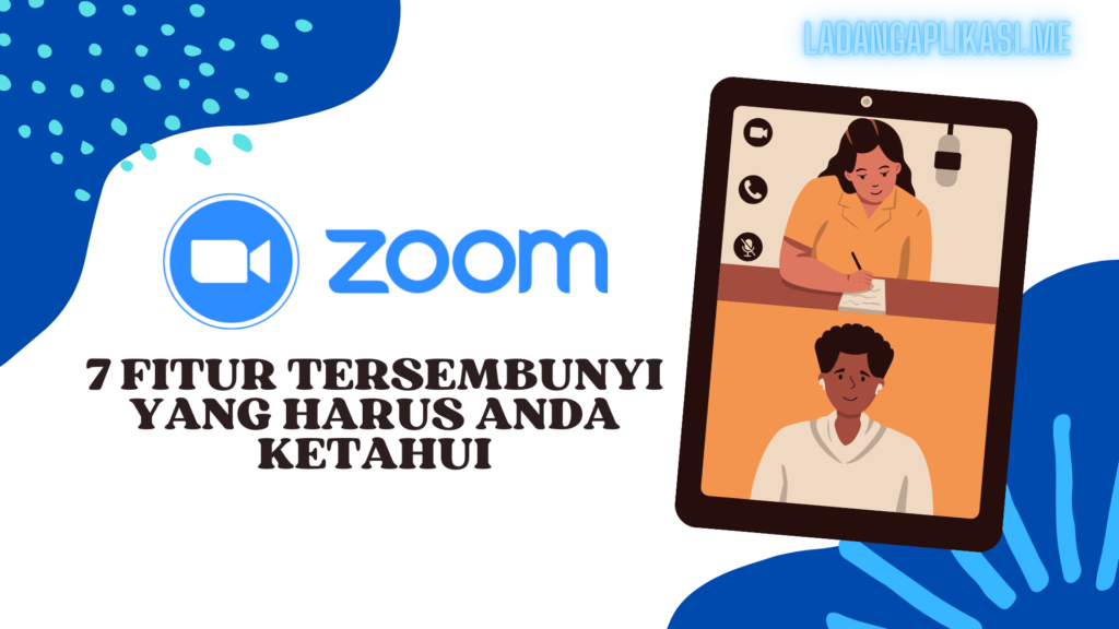 7 Fitur Tersembunyi di Zoom yang Harus Anda Ketahui