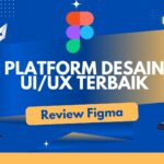 Review Figma Platform Desain UIUX Terbaik