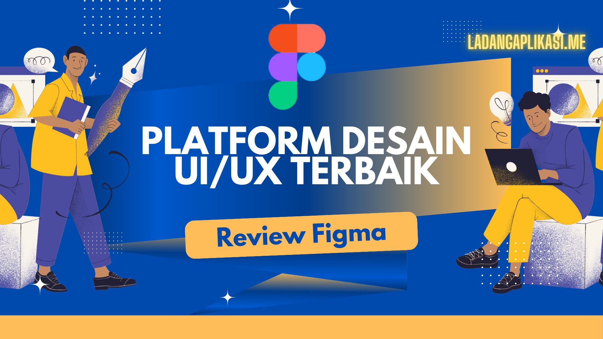 Review Figma Platform Desain UIUX Terbaik