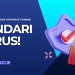 Hindari Virus! Rekomendasi Antivirus Terbaik