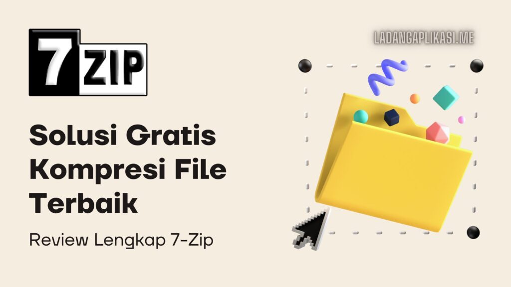 Review Lengkap 7-Zip Solusi Gratis Kompresi File Terbaik