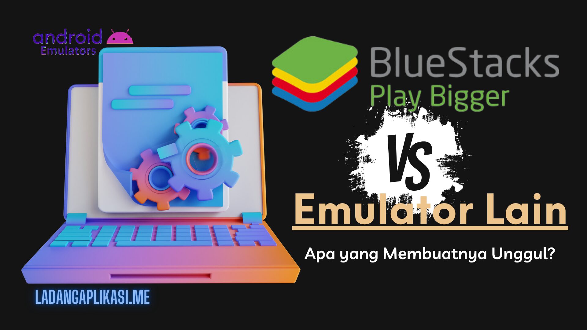 Bluestacks vs Emulator Lain Apa yang Membuatnya Unggul