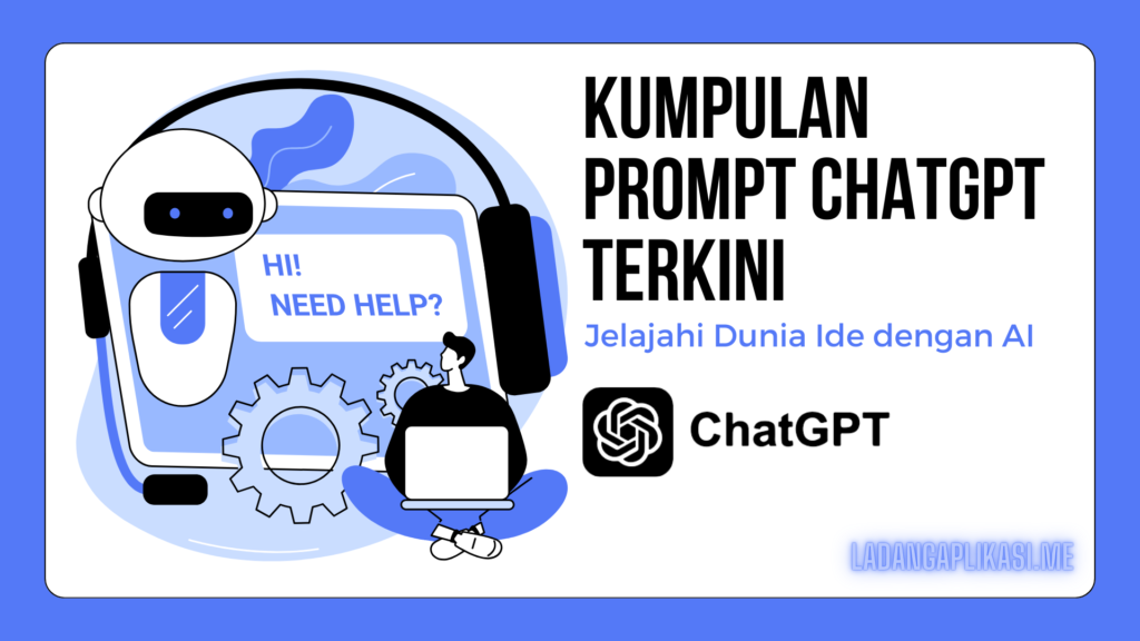 Jelajahi Dunia Ide dengan Kumpulan Prompt ChatGPT Terkini