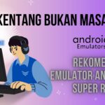 PC Kentang Bukan Masalah! Rekomendasi Emulator Android Super Ringan