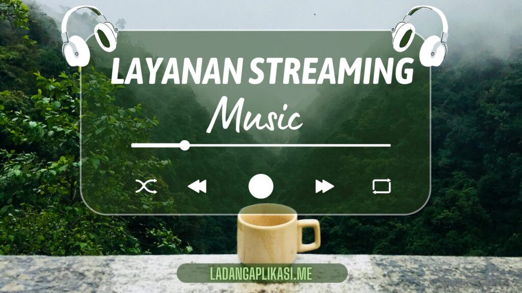 Panduan Memilih Layanan Streaming Musik