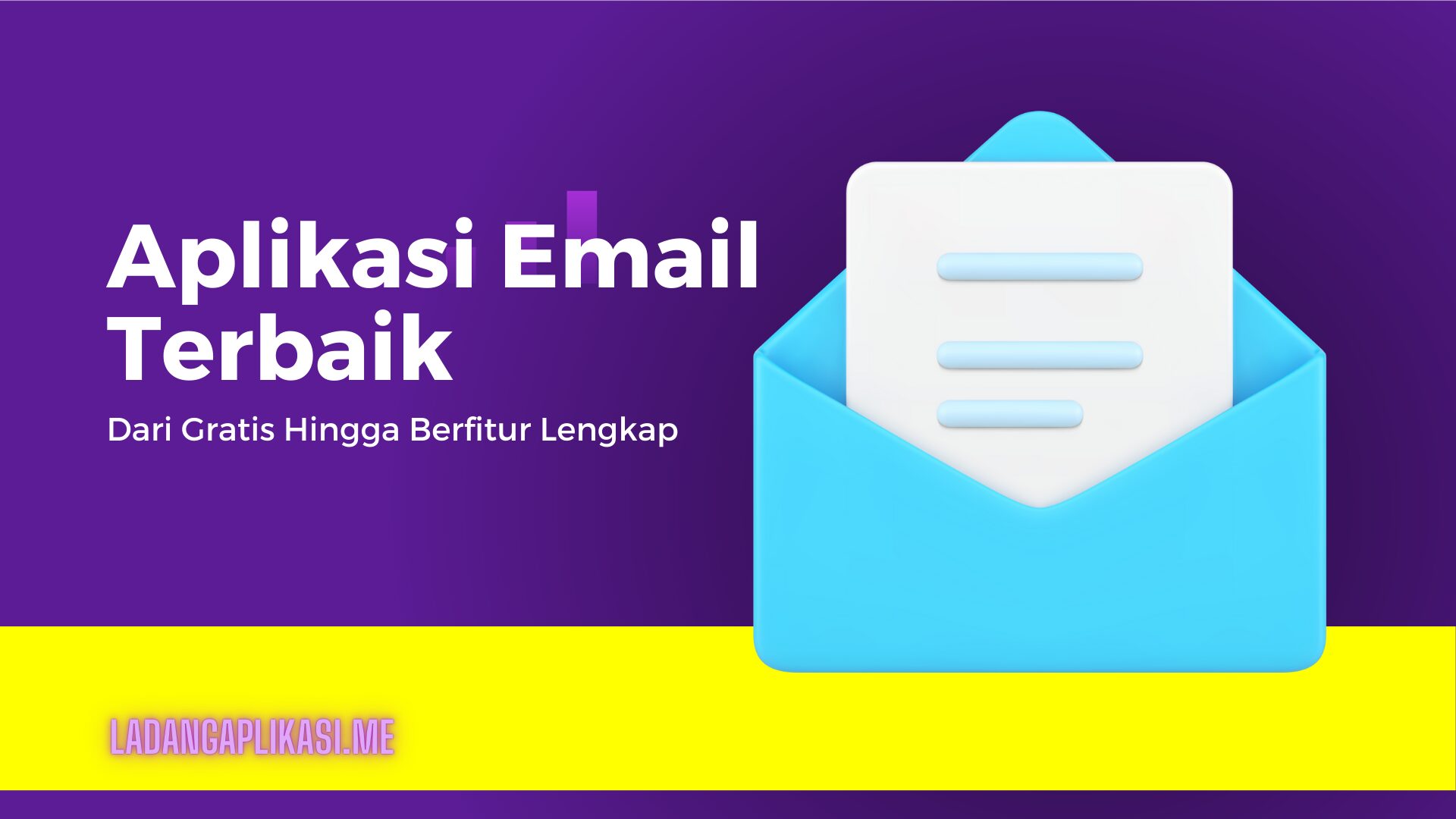 Aplikasi Email Terbaik: Dari Gratis Hingga Berfitur Lengkap