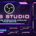 Mengulik Fitur OBS Studio: Software Streaming Andalan yang Gratis