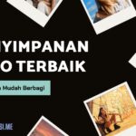 Penyimpanan Foto Terbaik: Aman dan Mudah Berbagi