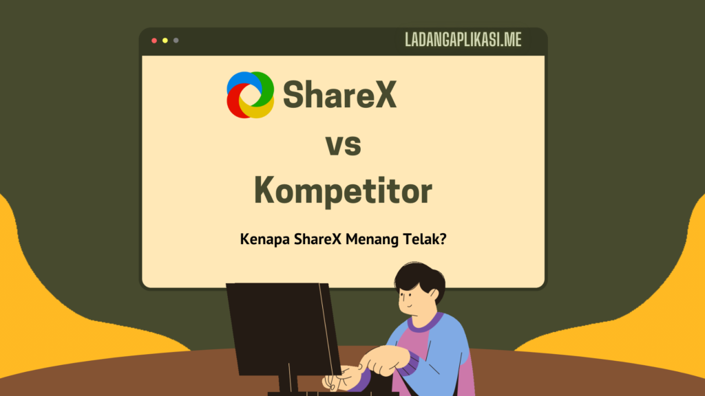 ShareX vs Aplikasi Lain Kenapa ShareX Menang Telak